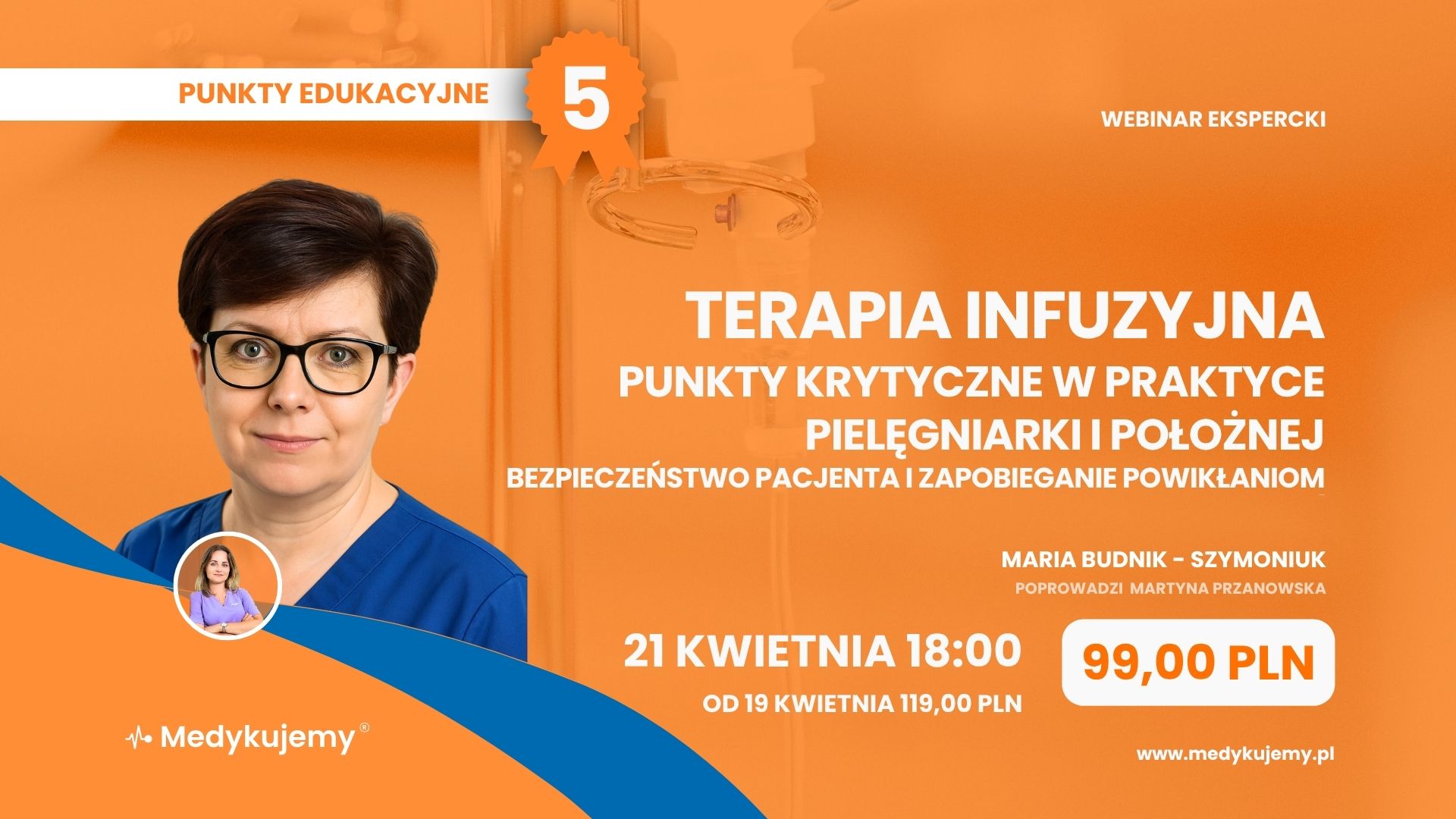 Terapia infuzyjna – punkty krytyczne w praktyce pielęgniarki i położnej. Bezpieczeństwo pacjenta i zapobieganie powikłaniom.