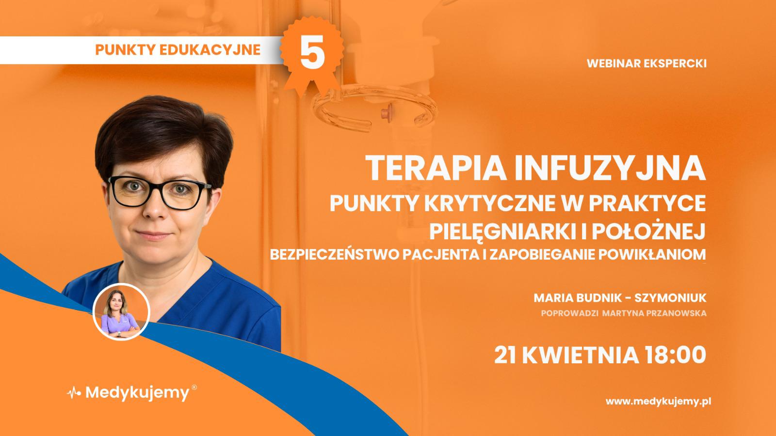 Terapia infuzyjna – punkty krytyczne w praktyce pielęgniarki i położnej. Bezpieczeństwo pacjenta i zapobieganie powikłaniom.