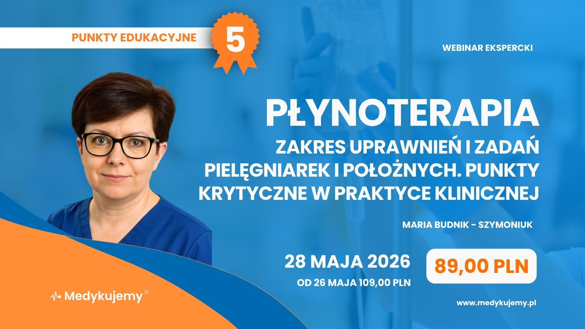 Płynoterapia: zakres uprawnień i zadań pielęgniarek i położnych. Punkty krytyczne w praktyce klinicznej