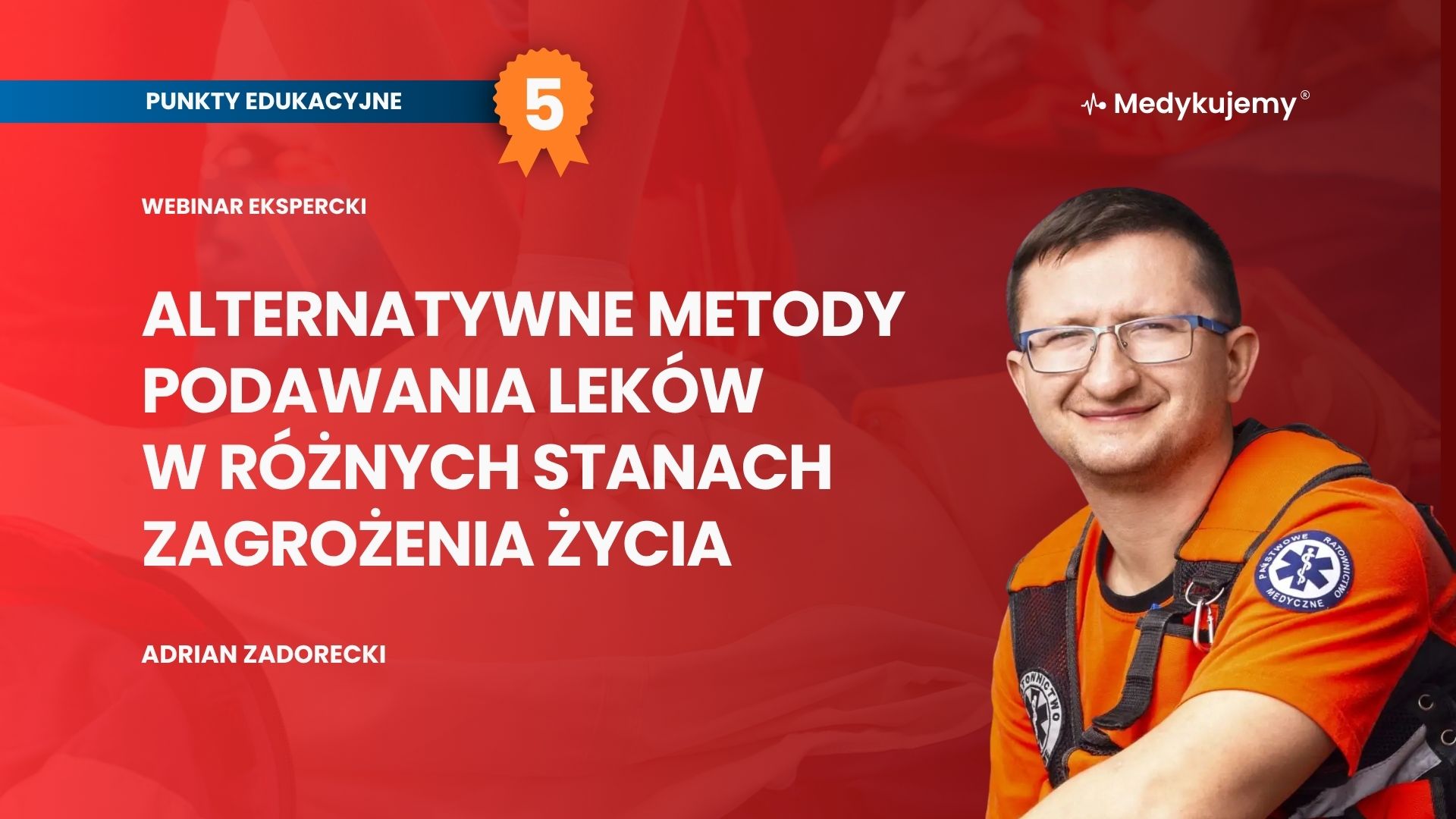 Alternatywne metody podawania leków w różnych stanach zagrożenia życia